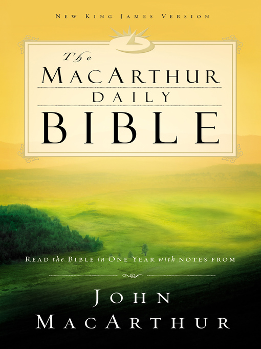 The MacArthur Daily Bible (eBook): Read the Bible in one year, with notes from John MacArthur